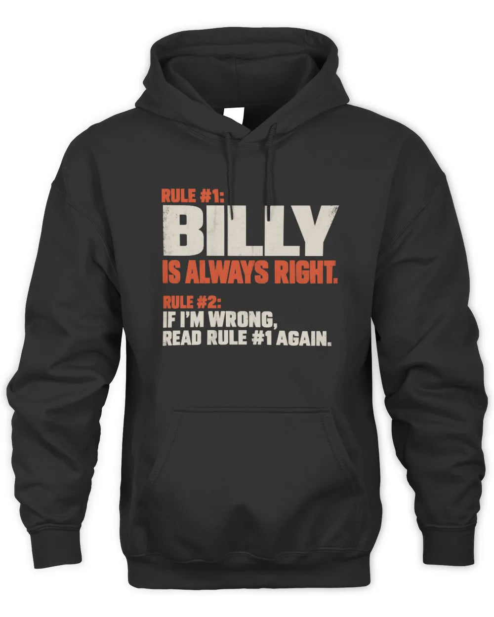 BILLY NP1-H006 - Always Right Personalized Name T-Shirt – Funny Custom Name Shirt - Unisex Hoodie - Black