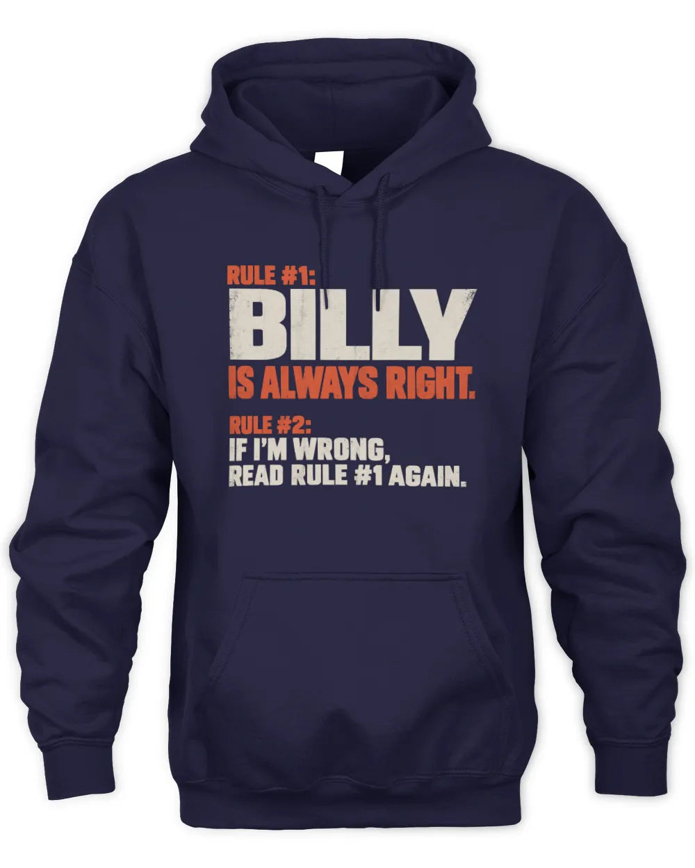 BILLY NP1-H006 - Always Right Personalized Name T-Shirt – Funny Custom Name Shirt - Unisex Hoodie - Navy
