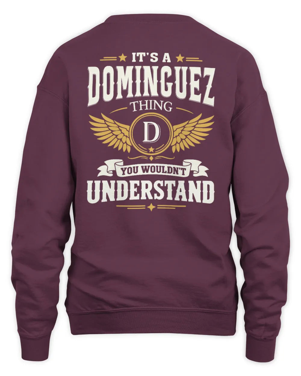 DOMINGUEZ KT06-M008 It’s a [NAME] Thing – You Wouldn’t Understand | Personalized Vintage T-Shirt - Unisex Sweatshirt - Maroon