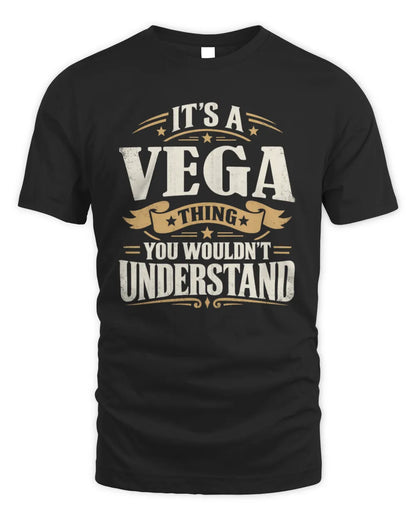 VEGA P08 TH51 - Personalized “It’s a/an [NAME] Thing – You Wouldn’t Understand” Shirt - Unisex Standard T-Shirt - Black