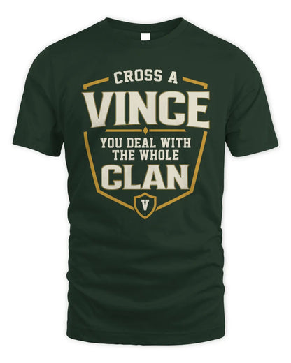 VINCE NT1-K008 Cross A/An NAME, You Deal With the Whole Clan | Personalized Vintage T-Shirt - Unisex Standard T-Shirt - Forest Green