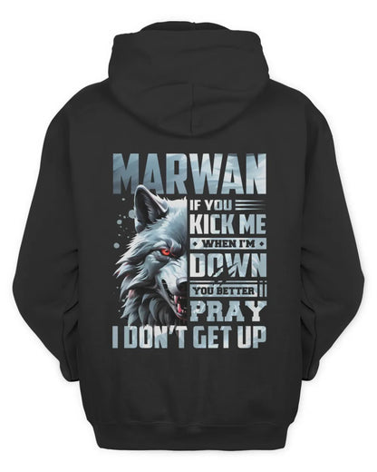 MARWAN AP62-K4-666 - Personalized Fierce Wolf Quote Apparel “If You Kick Me When I’m Down, You Better Pray I Don’t Get Up” - Unisex Hoodie - Black