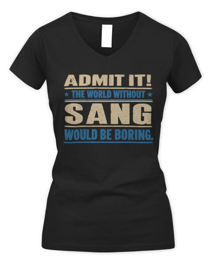 SANG TP68-K2-968 – Personalized Funny Quote Apparel “The World Without NAME Would Be Boring” - Women's V-Neck T-Shirt - Black