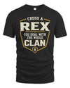 REX NT1-K008 Cross A/An NAME, You Deal With the Whole Clan | Personalized Vintage T-Shirt