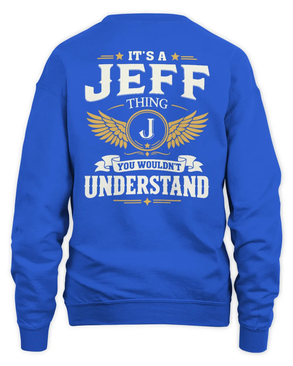 JEFF KT06-M008 It’s a [NAME] Thing – You Wouldn’t Understand | Personalized Vintage T-Shirt - Unisex Sweatshirt - Royal