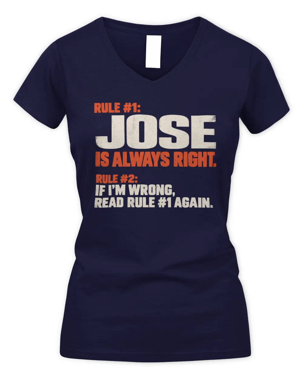 JOSE NP1-H006 - Always Right Personalized Name T-Shirt – Funny Custom Name Shirt - Women's V-Neck T-Shirt - Navy