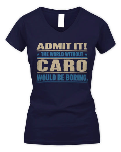 CARO TP68-K2-968 – Personalized Funny Quote Apparel “The World Without NAME Would Be Boring” - Women's V-Neck T-Shirt - Navy