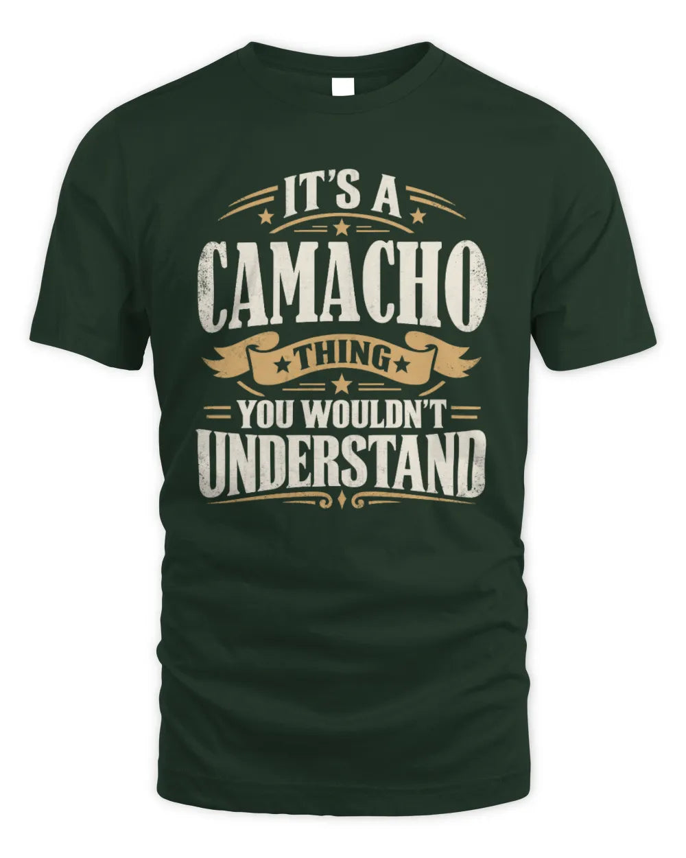 CAMACHO P08 TH51 - Personalized “It’s a/an [NAME] Thing – You Wouldn’t Understand” Shirt - Unisex Standard T-Shirt - Forest Green
