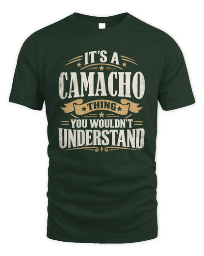 CAMACHO P08 TH51 - Personalized “It’s a/an [NAME] Thing – You Wouldn’t Understand” Shirt - Unisex Standard T-Shirt - Forest Green