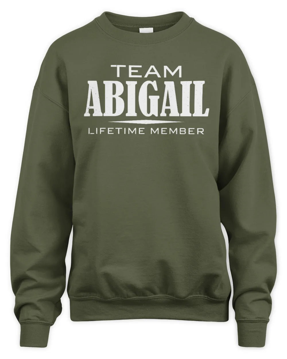 ABIGAIL BL62-K4-128 - Personalized “Team NAME Lifetime Member” - Unisex Sweatshirt - Military Green