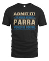 PARRA TP68-K2-968 – Personalized Funny Quote Apparel “The World Without NAME Would Be Boring”