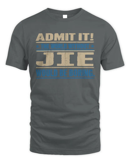 JIE TP68-K2-968 – Personalized Funny Quote Apparel “The World Without NAME Would Be Boring” - Unisex Standard T-Shirt - Charcoal