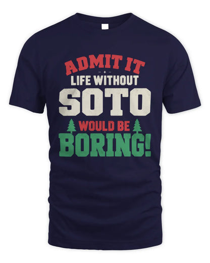 SOTO P5 TH08 Christmas T-Shirt – “Life Without NAME Would Be Boring” - Unisex Standard T-Shirt - Navy