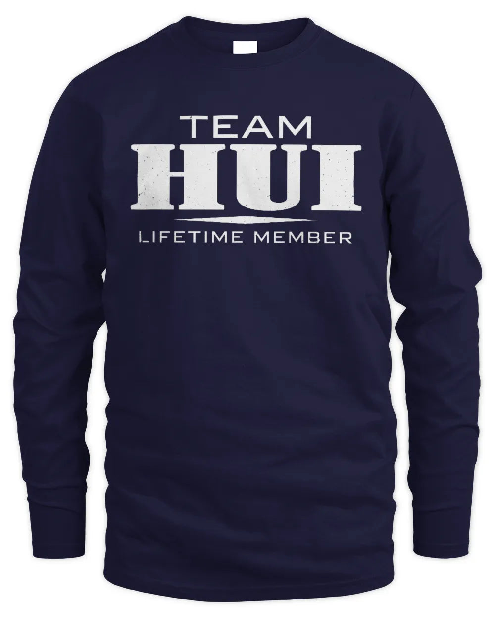HUI BL62-K4-128 - Personalized “Team NAME Lifetime Member” - Men's Long Sleeved T-Shirt - Navy