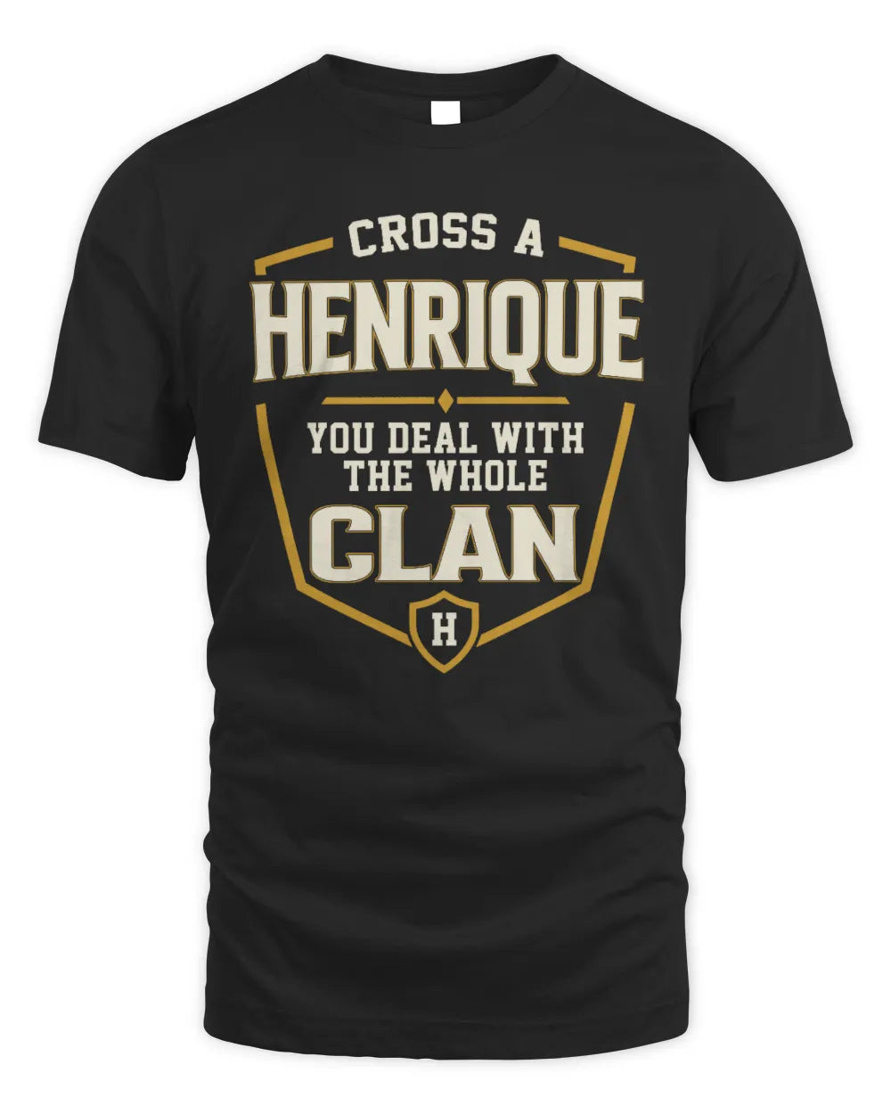 HENRIQUE NT1-K008 Cross A/An NAME, You Deal With the Whole Clan | Personalized Vintage T-Shirt - Unisex Standard T-Shirt - Black