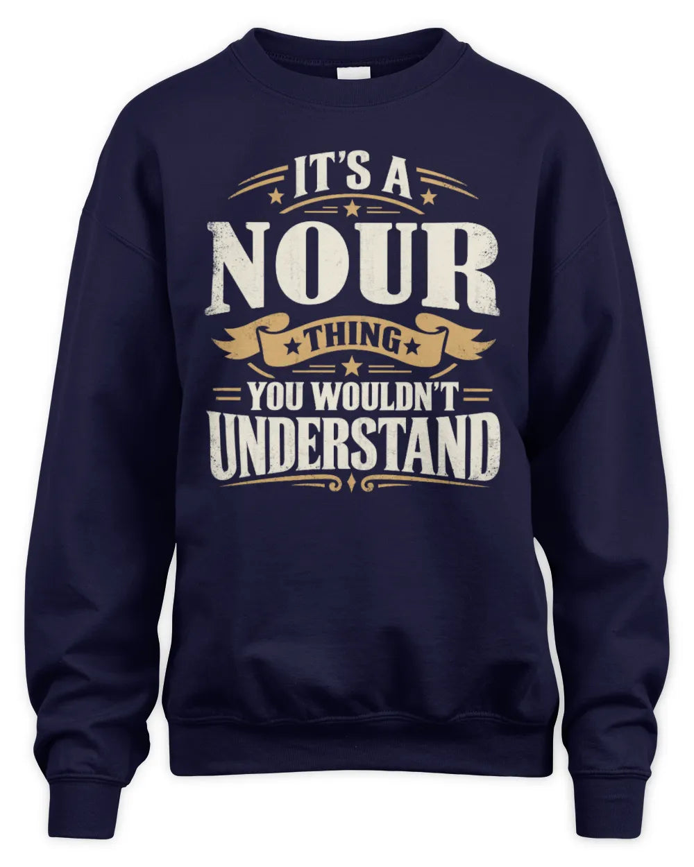 NOUR P08 TH51 - Personalized “It’s a/an [NAME] Thing – You Wouldn’t Understand” Shirt - Unisex Sweatshirt - Navy