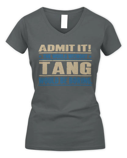 TANG TP68-K2-968 – Personalized Funny Quote Apparel “The World Without NAME Would Be Boring” - Women's V-Neck T-Shirt - Charcoal