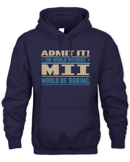 MII TP68-K2-968 – Personalized Funny Quote Apparel “The World Without NAME Would Be Boring” - Unisex Hoodie - Navy