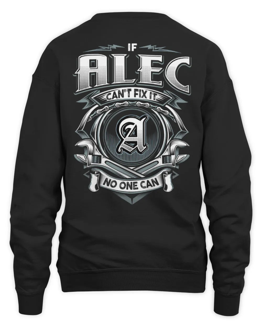 ALEC AP81-K4-626 - Personalized Ahmed Quote Apparel “If Ahmed Can't Fix It, No One Can” - Unisex Sweatshirt - Black