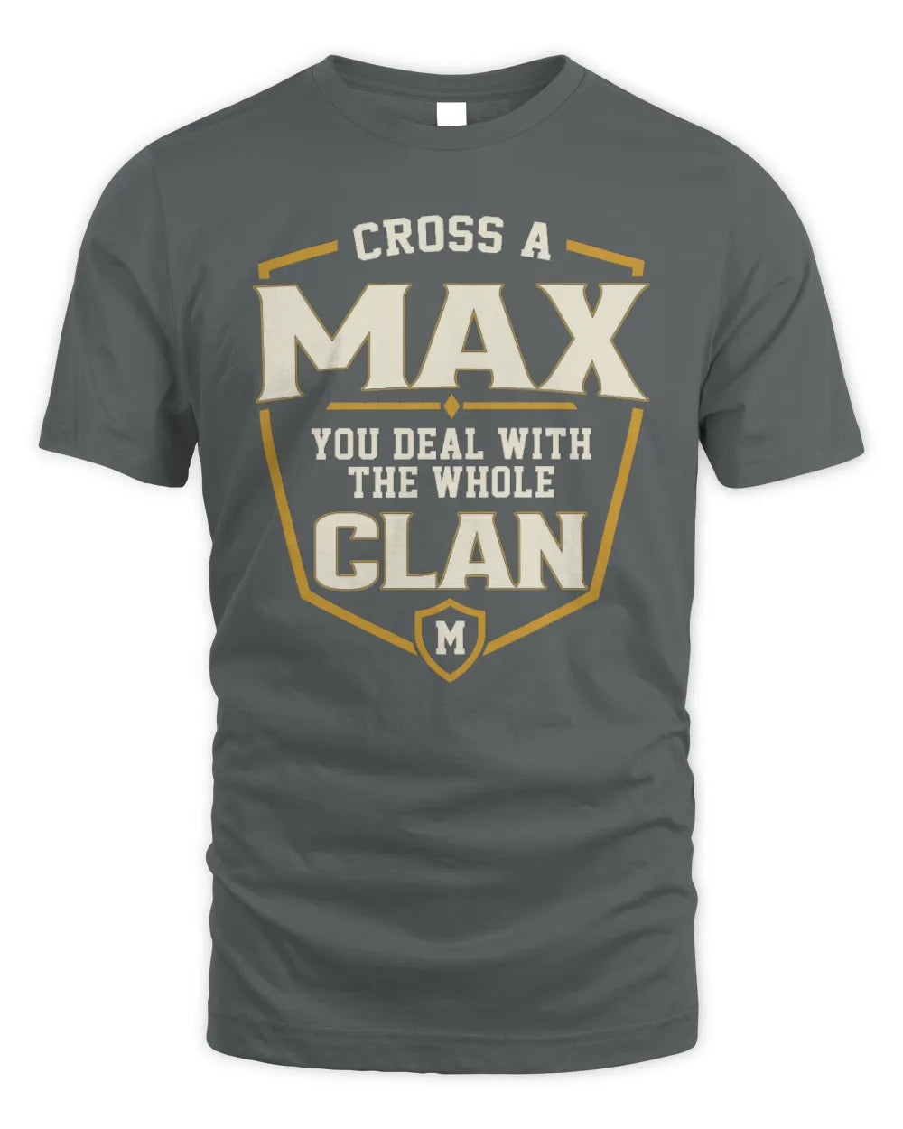 MAX NT1-K008 Cross A/An NAME, You Deal With the Whole Clan | Personalized Vintage T-Shirt - Unisex Standard T-Shirt - Charcoal