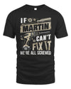 MARTIN TX03 P02 - Personalized Handyman Mechanic Shirt “If NAME Can’t Fix It, We’re All Screwed”