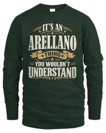 ARELLANO P08 TH51 - Personalized “It’s a/an [NAME] Thing – You Wouldn’t Understand” Shirt - Men's Long Sleeved T-Shirt - Forest Green