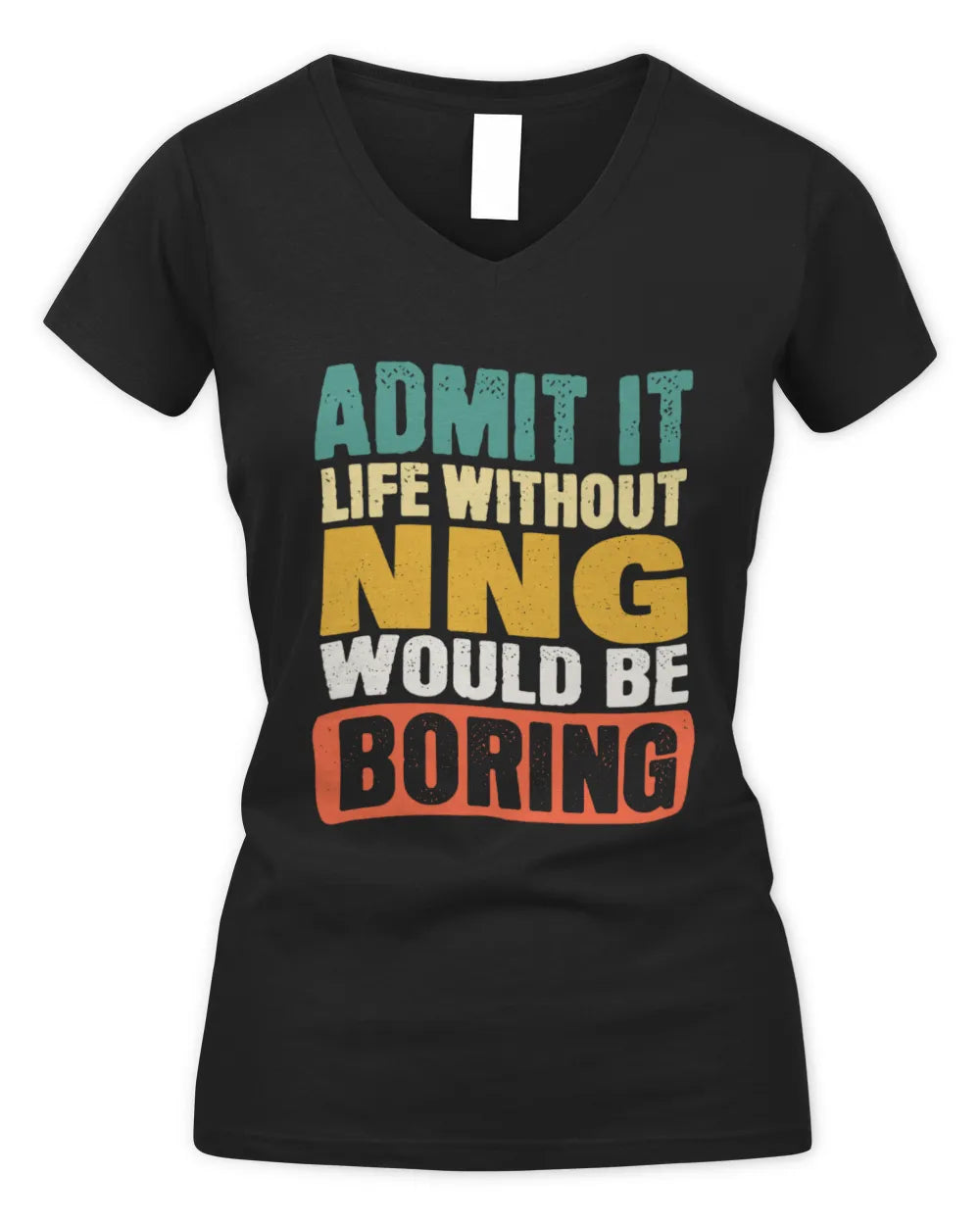 NNG TP86-K3-229 Personalized Funny Quote Apparel “Life Without NAME Would Be Boring” - Women's V-Neck T-Shirt - Black