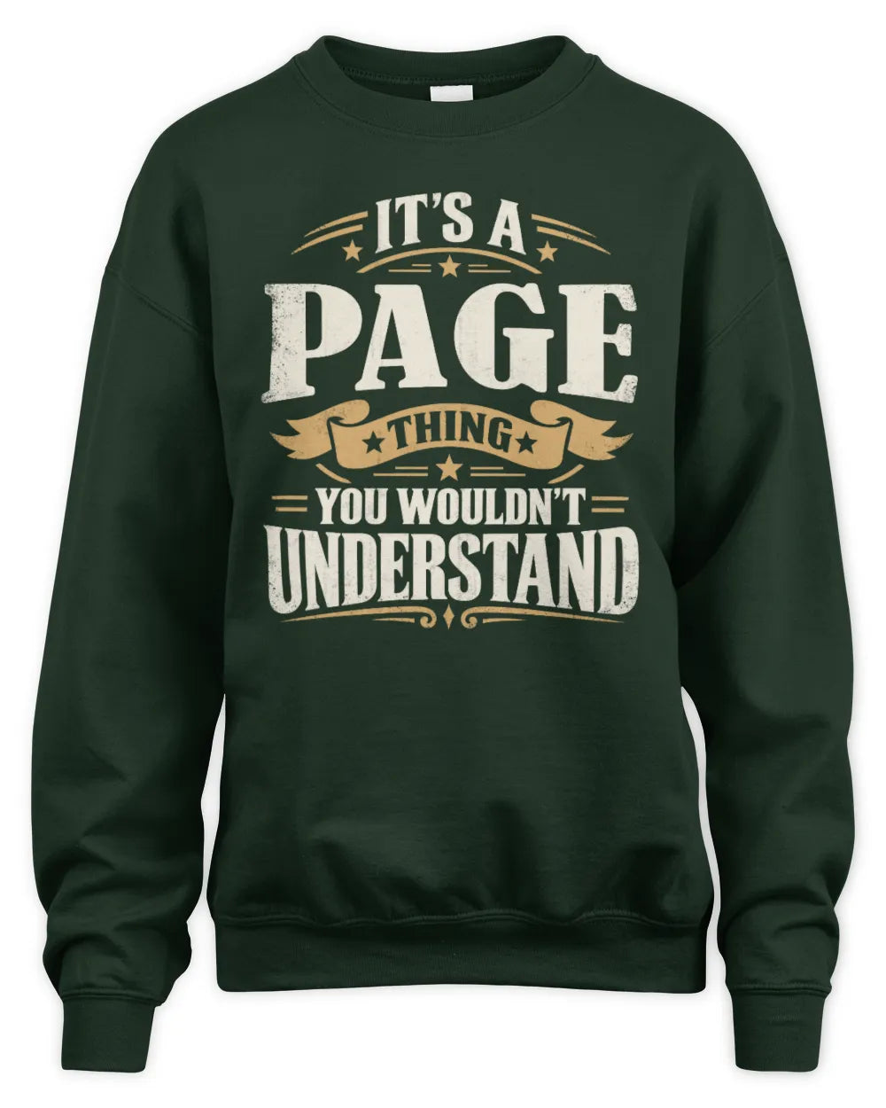 PAGE P08 TH51 - Personalized “It’s a/an [NAME] Thing – You Wouldn’t Understand” Shirt - Unisex Sweatshirt - Forest Green