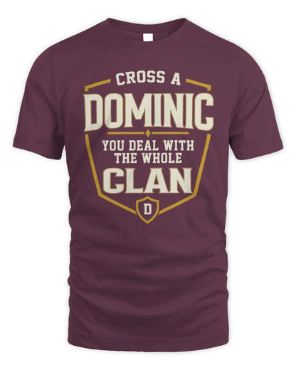 DOMINIC NT1-K008 Cross A/An NAME, You Deal With the Whole Clan | Personalized Vintage T-Shirt - Unisex Standard T-Shirt - Maroon