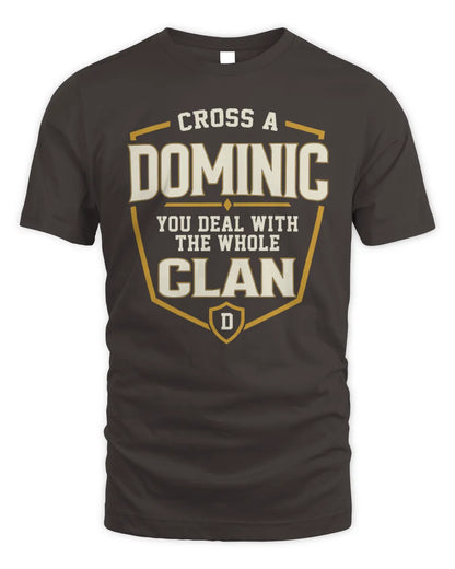 DOMINIC NT1-K008 Cross A/An NAME, You Deal With the Whole Clan | Personalized Vintage T-Shirt - Unisex Standard T-Shirt - Dark Chocolate