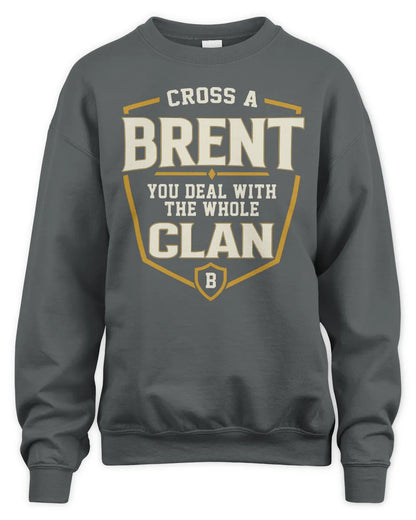 BRENT NT1-K008 Cross A/An NAME, You Deal With the Whole Clan | Personalized Vintage T-Shirt - Unisex Sweatshirt - Charcoal