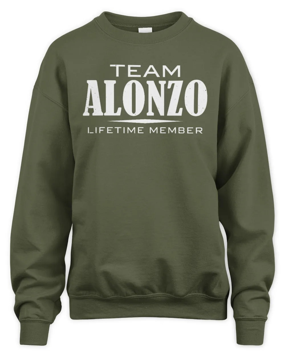 ALONZO BL62-K4-128 - Personalized “Team NAME Lifetime Member” - Unisex Sweatshirt - Military Green