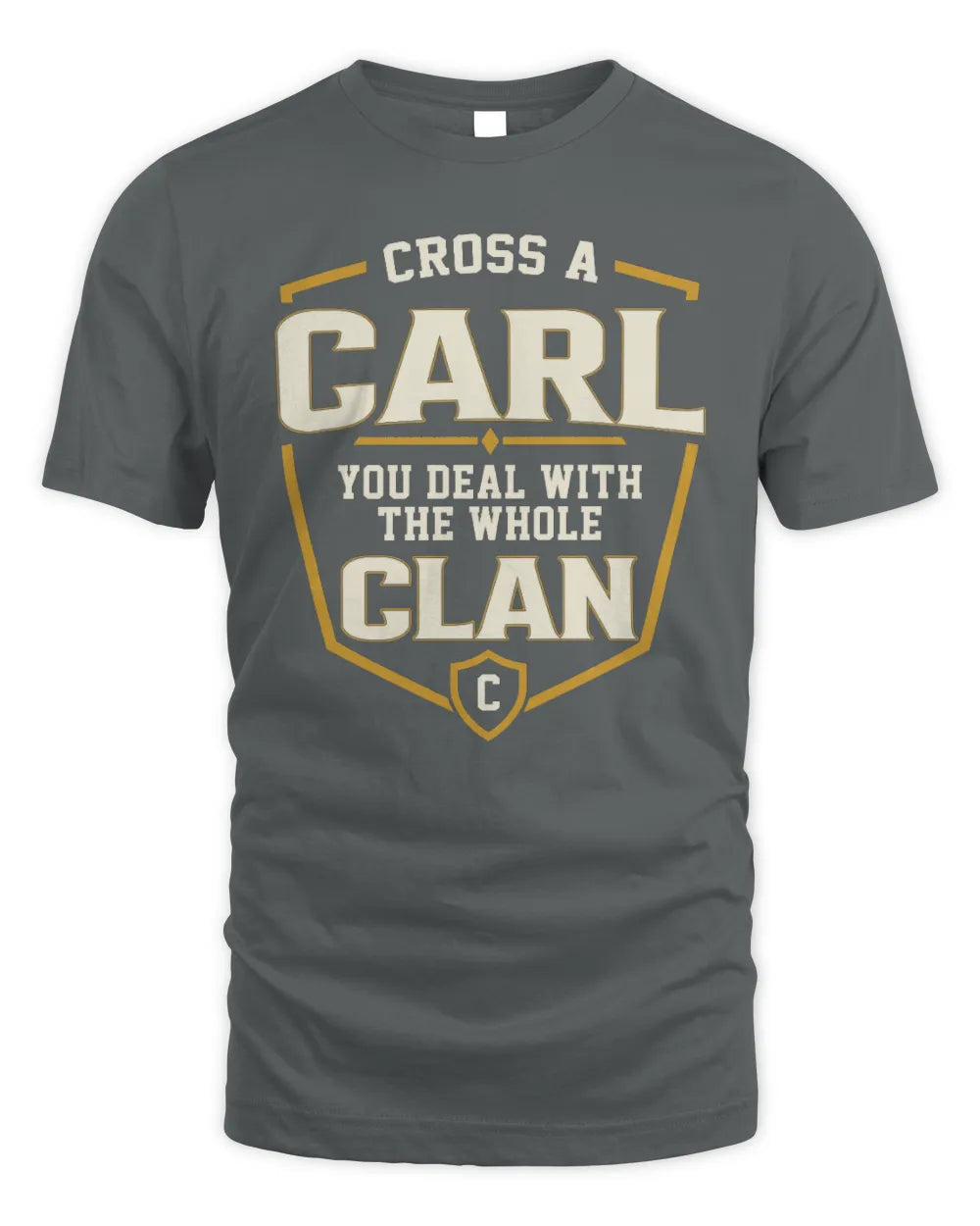 CARL NT1-K008 Cross A/An NAME, You Deal With the Whole Clan | Personalized Vintage T-Shirt - Unisex Standard T-Shirt - Charcoal