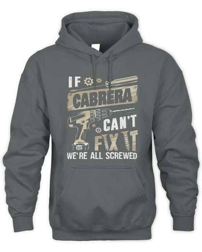CABRERA TX03 P02 - Personalized Handyman Mechanic Shirt “If NAME Can’t Fix It, We’re All Screwed” - Unisex Hoodie - Charcoal