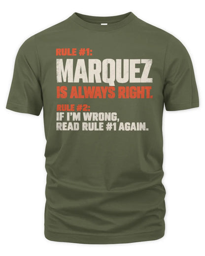 MARQUEZ NP1-H006 - Always Right Personalized Name T-Shirt – Funny Custom Name Shirt - Unisex Standard T-Shirt - Military Green