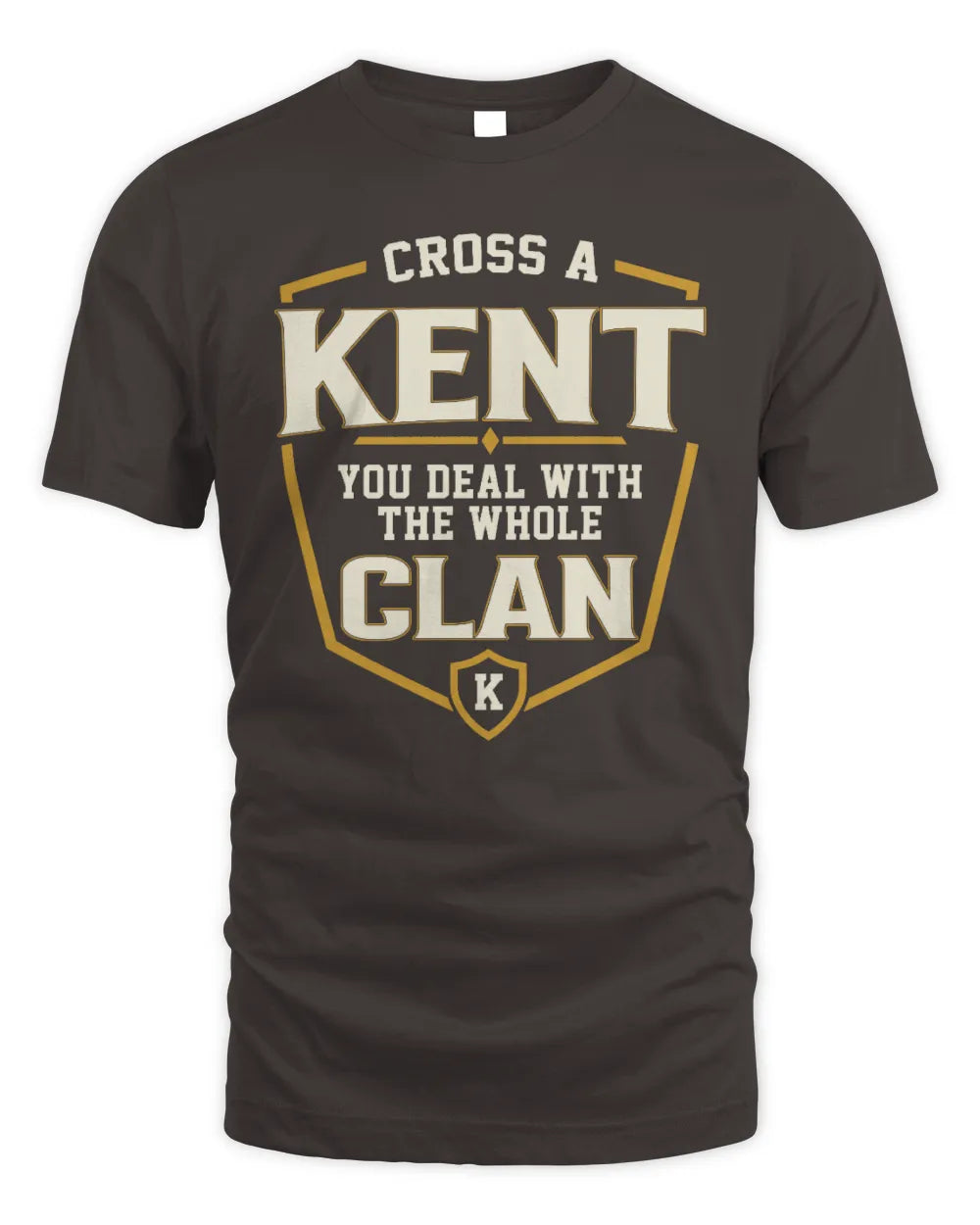 KENT NT1-K008 Cross A/An NAME, You Deal With the Whole Clan | Personalized Vintage T-Shirt - Unisex Standard T-Shirt - Dark Chocolate