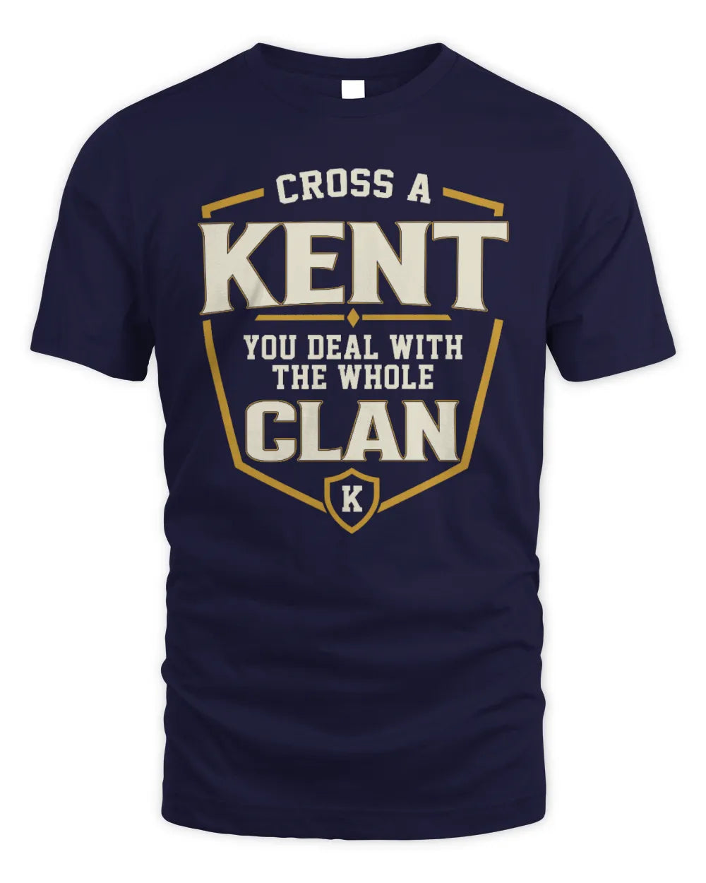 KENT NT1-K008 Cross A/An NAME, You Deal With the Whole Clan | Personalized Vintage T-Shirt - Unisex Standard T-Shirt - Navy
