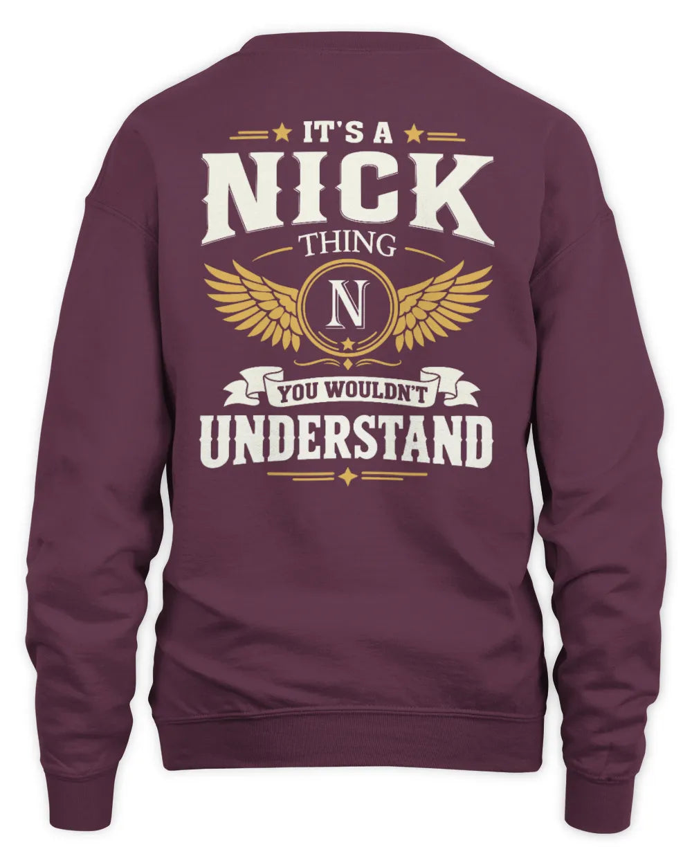 NICK KT06-M008 It’s a [NAME] Thing – You Wouldn’t Understand | Personalized Vintage T-Shirt - Unisex Sweatshirt - Maroon