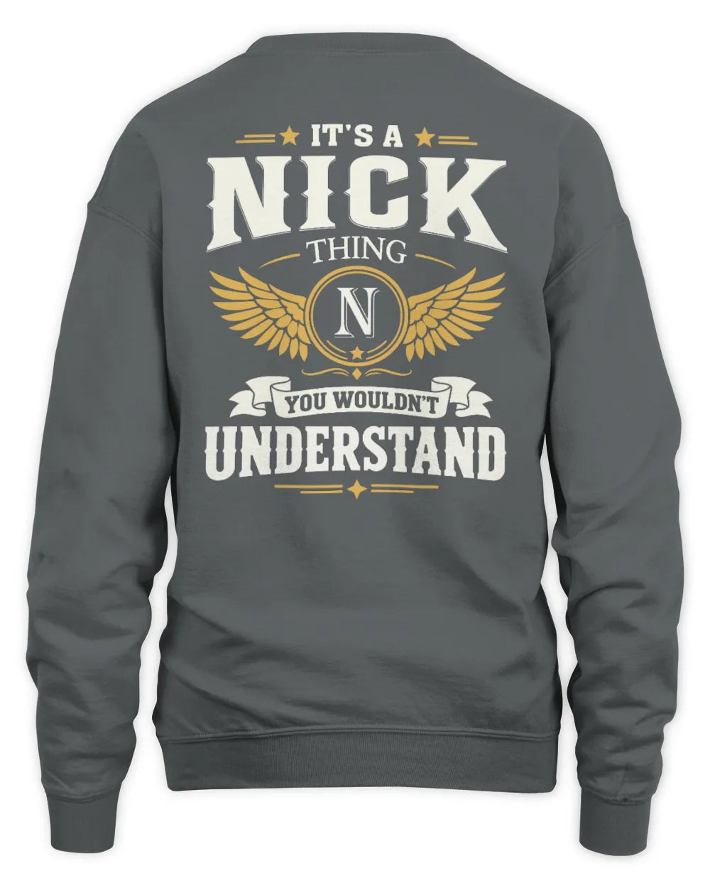 NICK KT06-M008 It’s a [NAME] Thing – You Wouldn’t Understand | Personalized Vintage T-Shirt - Unisex Sweatshirt - Charcoal