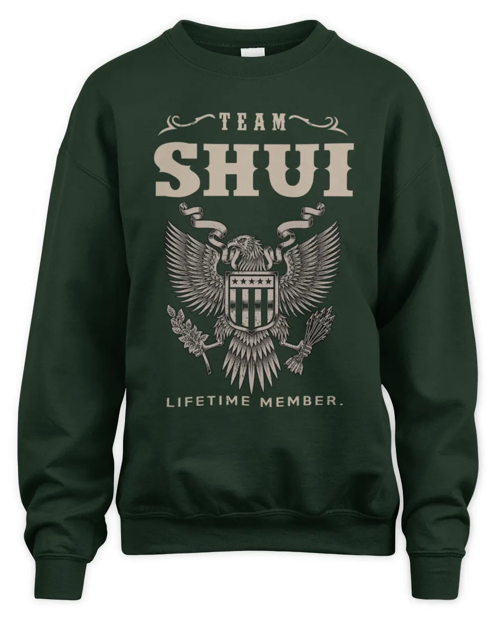 SHUI TP06-K82 – Personalized Classic Style Apparel “Team NAME Lifetime Member” - Unisex Sweatshirt - Forest Green
