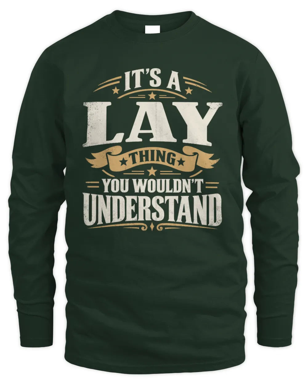LAY P08 TH51 - Personalized “It’s a/an [NAME] Thing – You Wouldn’t Understand” Shirt - Men's Long Sleeved T-Shirt - Forest Green