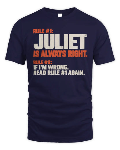 JULIET NP1-H006 
Always Right Personalized Name T-Shirt – Funny Custom Name Shirt - Unisex Standard T-Shirt - Navy