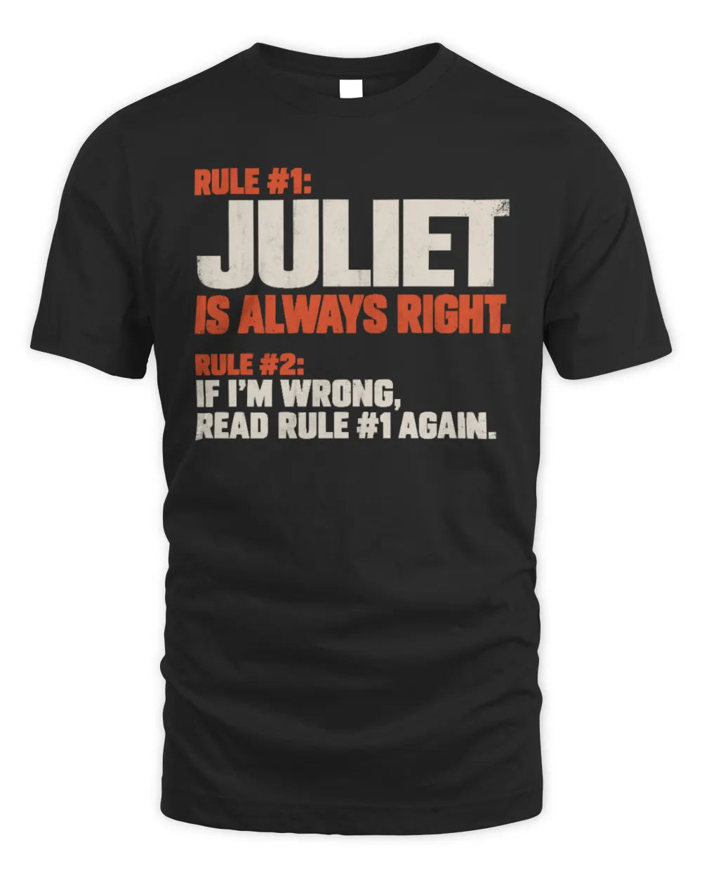 JULIET NP1-H006 
Always Right Personalized Name T-Shirt – Funny Custom Name Shirt - Unisex Standard T-Shirt - Black