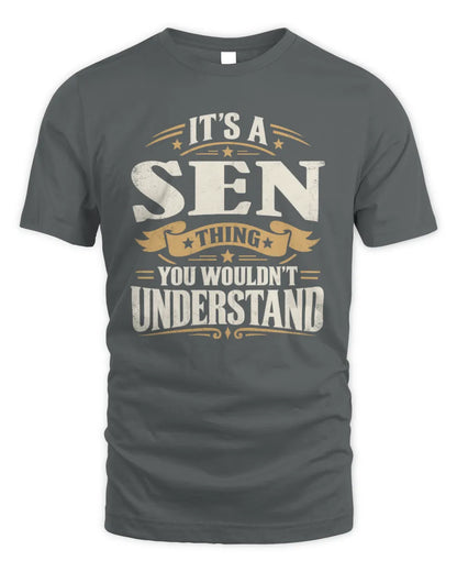 SEN P08 TH51 - Personalized “It’s a/an [NAME] Thing – You Wouldn’t Understand” Shirt - Unisex Standard T-Shirt - Charcoal