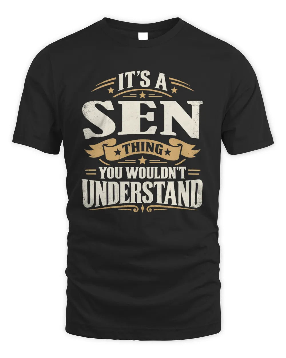 SEN P08 TH51 - Personalized “It’s a/an [NAME] Thing – You Wouldn’t Understand” Shirt - Unisex Standard T-Shirt - Black