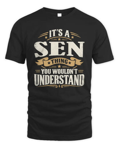 SEN P08 TH51 - Personalized “It’s a/an [NAME] Thing – You Wouldn’t Understand” Shirt - Unisex Standard T-Shirt - Black