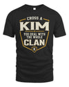 KIM NT1-K008 Cross A/An NAME, You Deal With the Whole Clan | Personalized Vintage T-Shirt