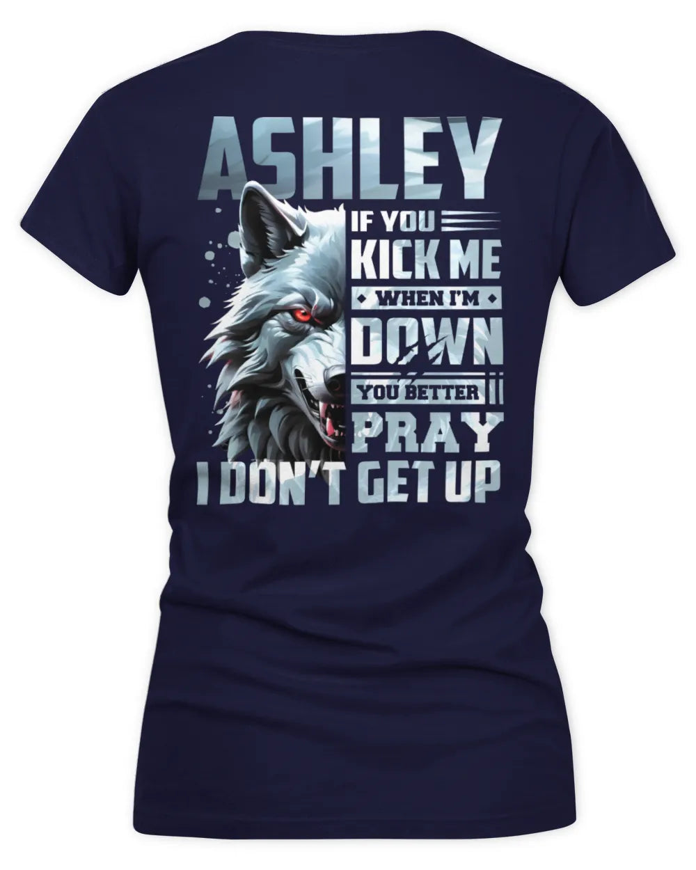 ASHLEY AP62-K4-666 - Personalized Fierce Wolf Quote Apparel “If You Kick Me When I’m Down, You Better Pray I Don’t Get Up” - Women's V-Neck T-Shirt - Navy