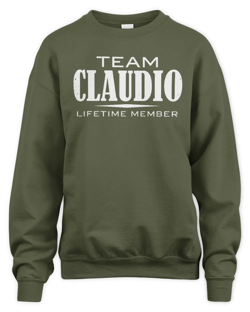 CLAUDIO BL62-K4-128 - Personalized “Team NAME Lifetime Member” - Unisex Sweatshirt - Military Green