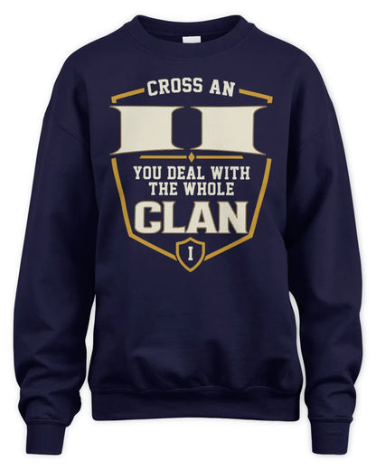 II NT1-K008 Cross A/An NAME, You Deal With the Whole Clan | Personalized Vintage T-Shirt - Unisex Sweatshirt - Navy